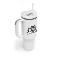Funny Husband Joke Tumbler With Handle I Never Question My Wifes Choices Valentines Gifts For Husband