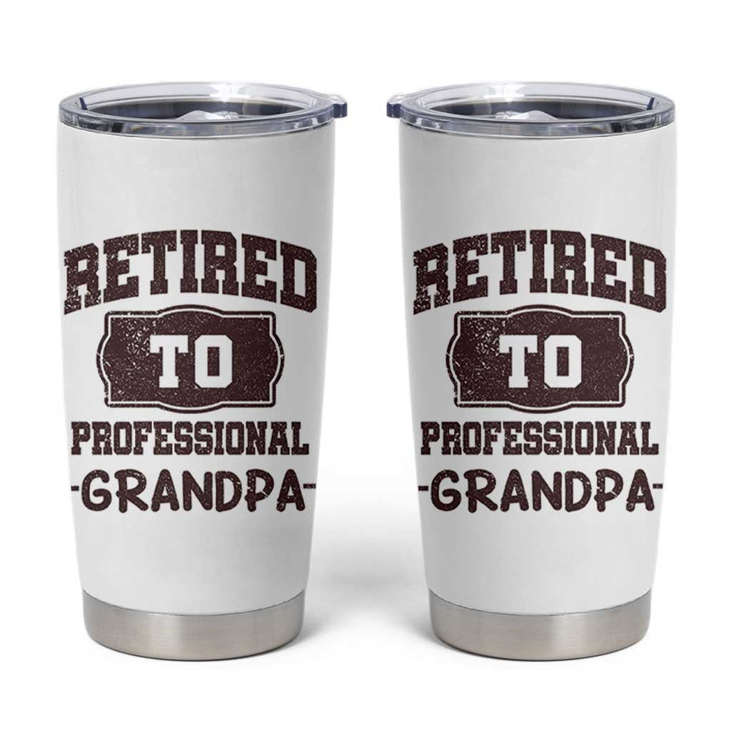 Retirement Gifts For Men Tumbler Cup Retired To Professional Grandpa Fathers Day