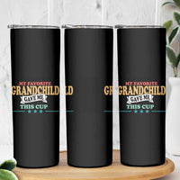 My Favorite Grandchild Gave Me This Cup Skinny Tumbler Grandparents Grandpa Grandma Gifts From Grandkids Granddaughter Grandson