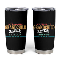 My Favorite Grandchild Gave Me This Cup Tumbler Cup Grandparents Grandpa Grandma Gifts From Grandkids Granddaughter Grandson