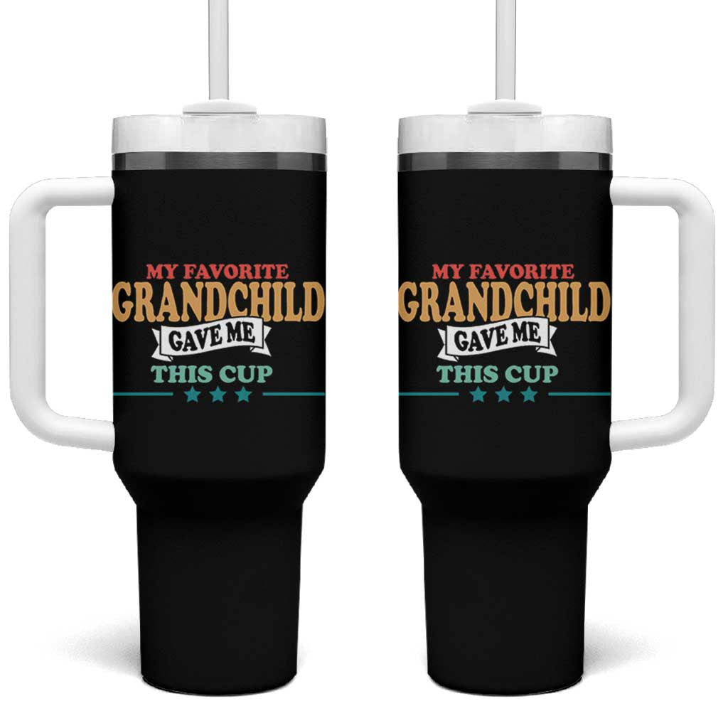 My Favorite Grandchild Gave Me This Cup Tumbler With Handle Grandparents Grandpa Grandma Gifts From Grandkids Granddaughter Grandson