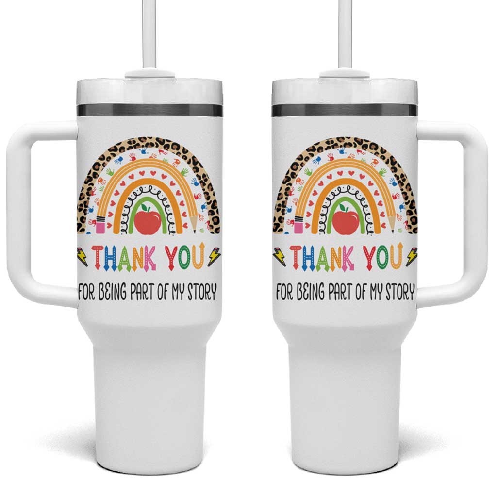 Teacher Appreciation Gifts Tumbler With Handle Thank You For Being Part Of My Story - Wonder Print Shop