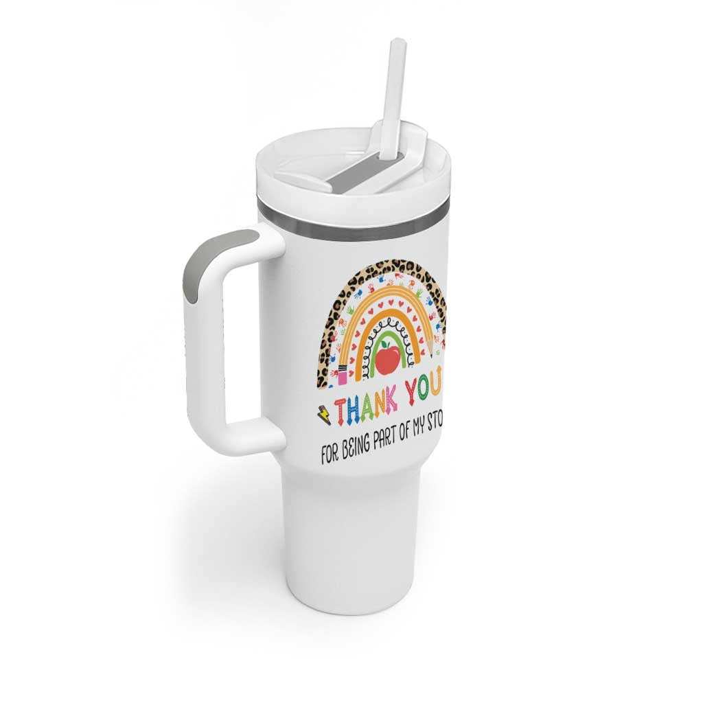 Teacher Appreciation Gifts Tumbler With Handle Thank You For Being Part Of My Story - Wonder Print Shop