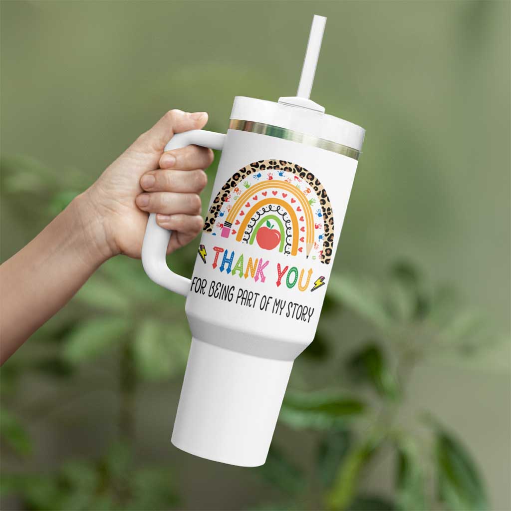 Teacher Appreciation Gifts Tumbler With Handle Thank You For Being Part Of My Story - Wonder Print Shop