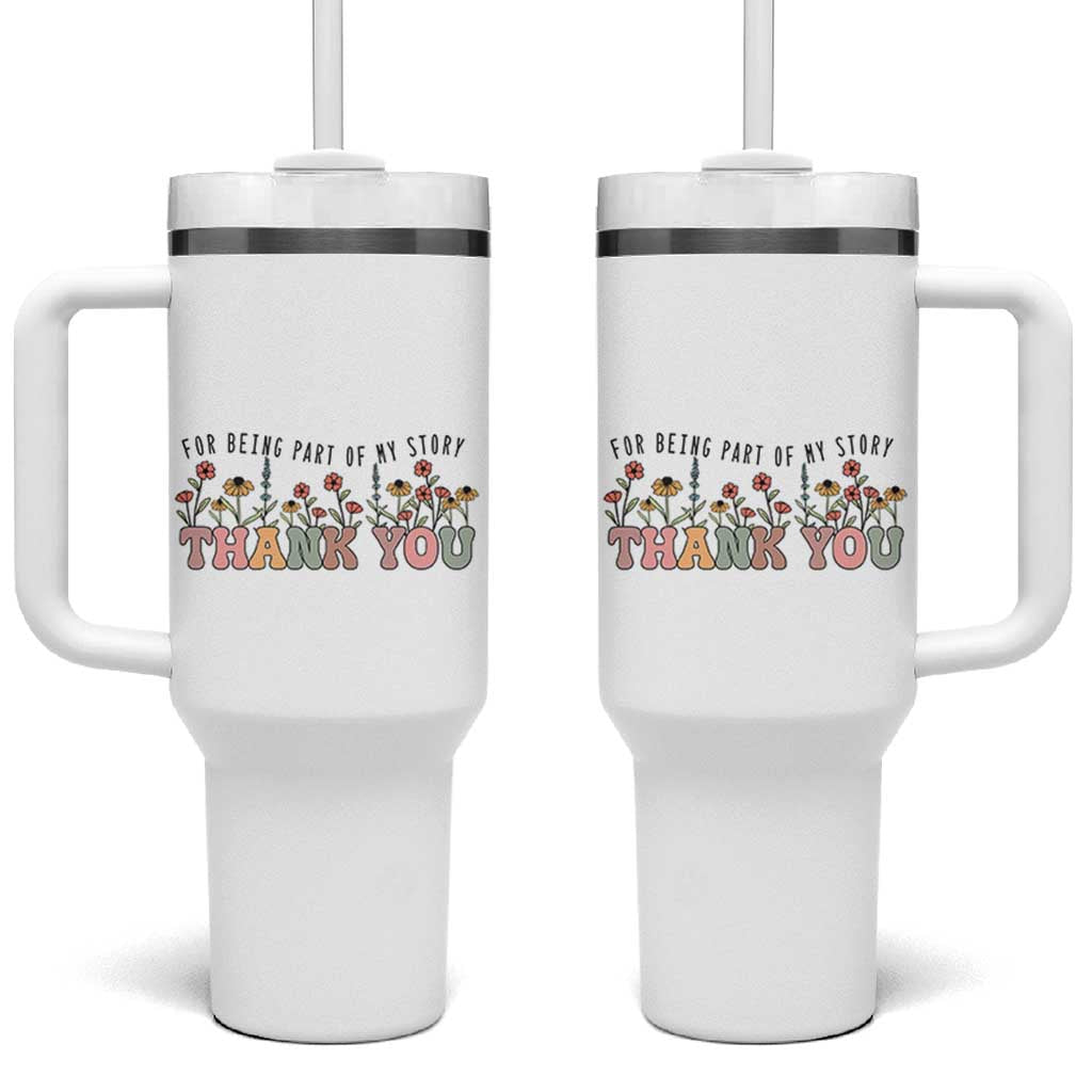 Goodbye Gifts Tumbler With Handle Thank You For Being Part Of My Story Wild Flowers