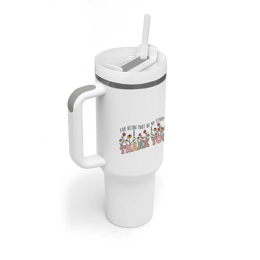 Goodbye Gifts Tumbler With Handle Thank You For Being Part Of My Story Wild Flowers