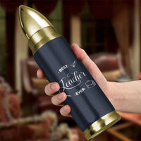 Best Teacher Ever Bullet Tumbler Appreciation Gift For Teachers Men