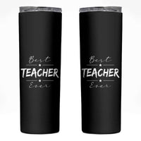 Best Teacher Ever Skinny Tumbler Happy Teachers Day Gift - Wonder Print Shop