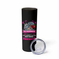 Funny Dinosaur Teacher Skinny Tumbler Teachersaurus Like A Normal Teacher But More Awesome - Wonder Print Shop