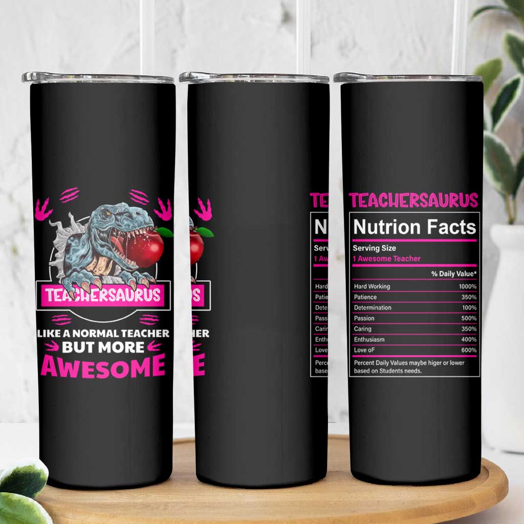 Funny Dinosaur Teacher Skinny Tumbler Teachersaurus Like A Normal Teacher But More Awesome - Wonder Print Shop