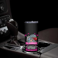 Funny Dinosaur Teacher Skinny Tumbler Teachersaurus Like A Normal Teacher But More Awesome - Wonder Print Shop