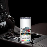 Teacher Dinosaur Back to School Skinny Tumbler Teachersaurus Like A Normal Teacher But More Awesome - Wonder Print Shop