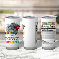 Teacher Dinosaur Back to School Tumbler Cup Teachersaurus Like A Normal Teacher But More Awesome - Wonder Print Shop