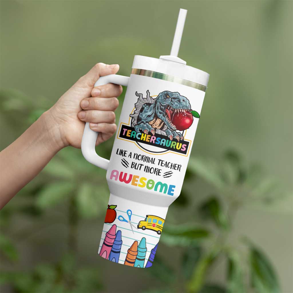 Teacher Dinosaur Back to School Tumbler With Handle Teachersaurus Like A Normal Teacher But More Awesome - Wonder Print Shop