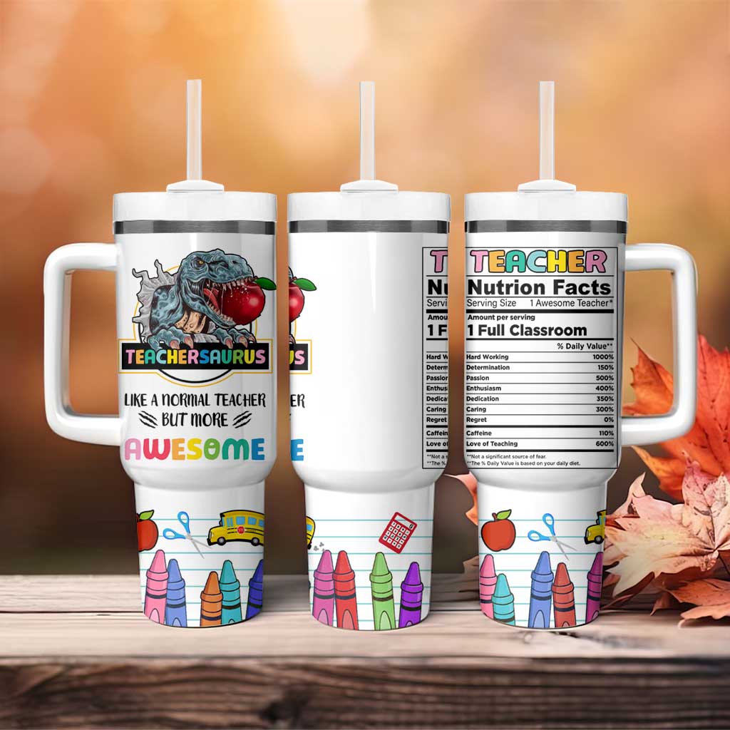 Teacher Dinosaur Back to School Tumbler With Handle Teachersaurus Like A Normal Teacher But More Awesome - Wonder Print Shop