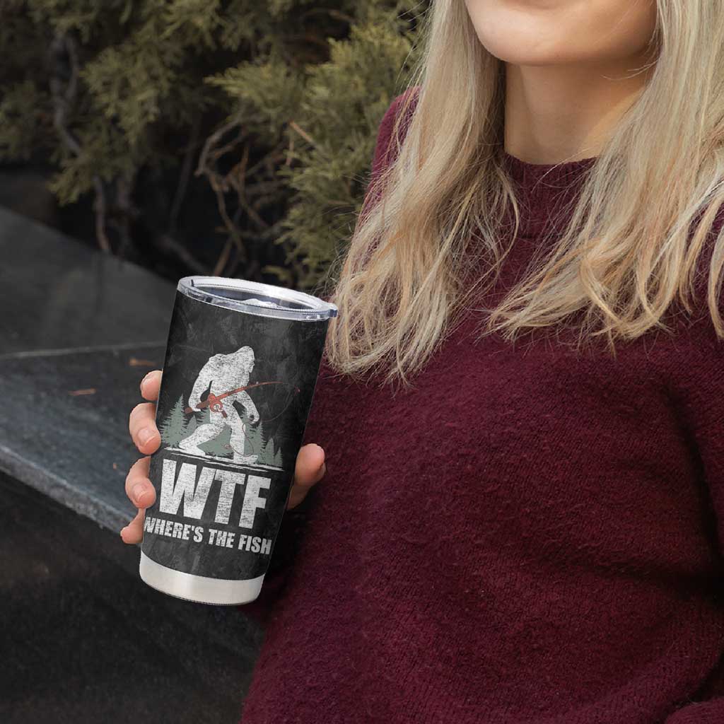 WTF Wheres The Fish Tumbler Cup Funny Bigfoot Fishing Gifts Fathers Day