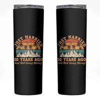 50th Anniversary Skinny Tumbler Just Married 50 Years Ago And Still Going Strong! Retro