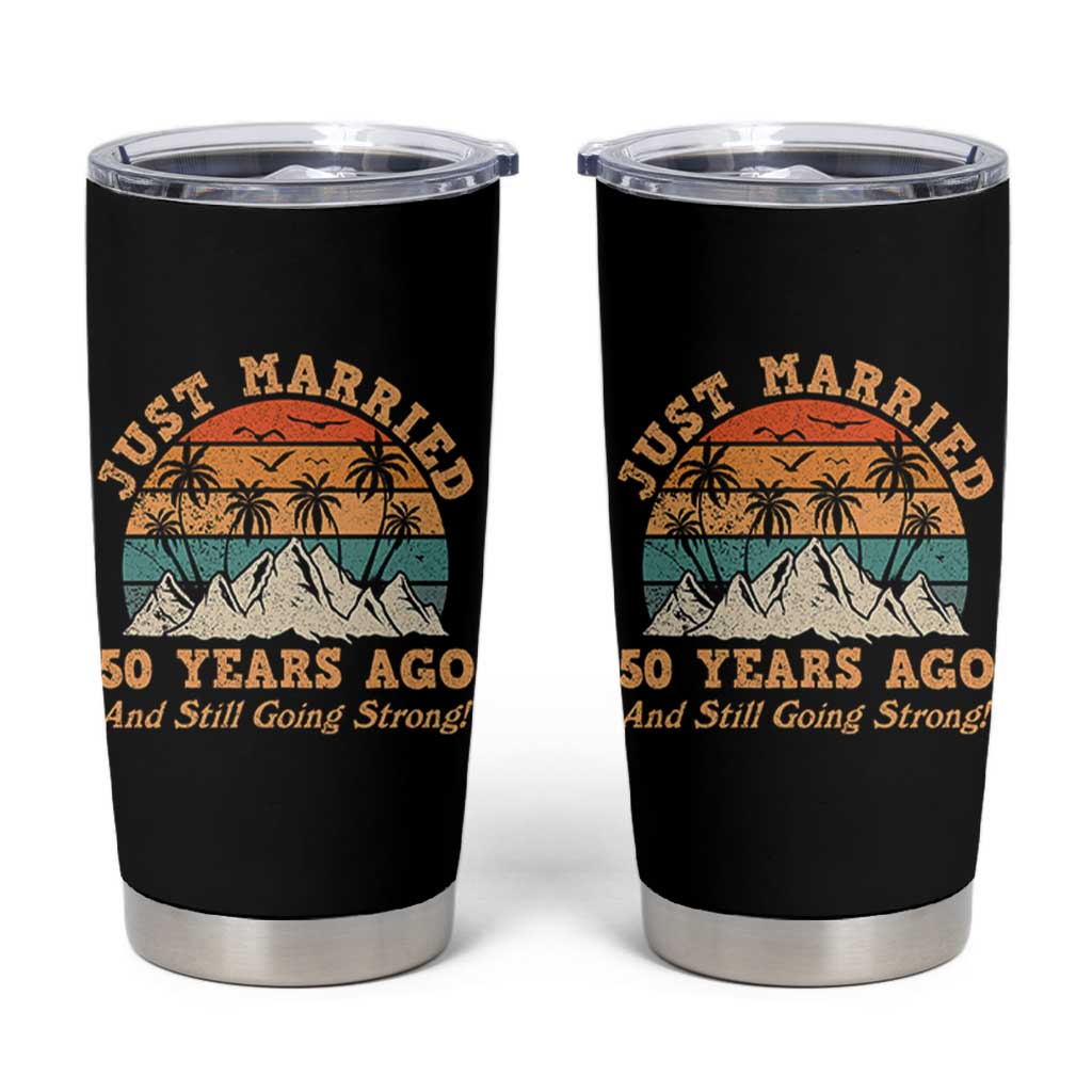 50th Anniversary Tumbler Cup Just Married 50 Years Ago And Still Going Strong! Retro