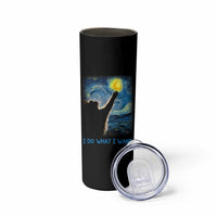 Van Gogh Cat Skinny Tumbler I Do What I Want Funny Cat Lover Starry Night