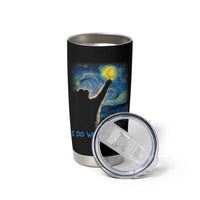 Van Gogh Cat Tumbler Cup I Do What I Want Funny Cat Lover Starry Night