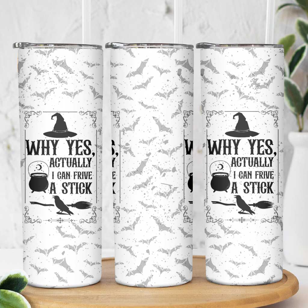 Witch Halloween Iced Coffee Skinny Tumbler Why Yes Actually I Can Drive A Stick Witch's Broom Witchy Vibes Witchcraft - Wonder Print Shop