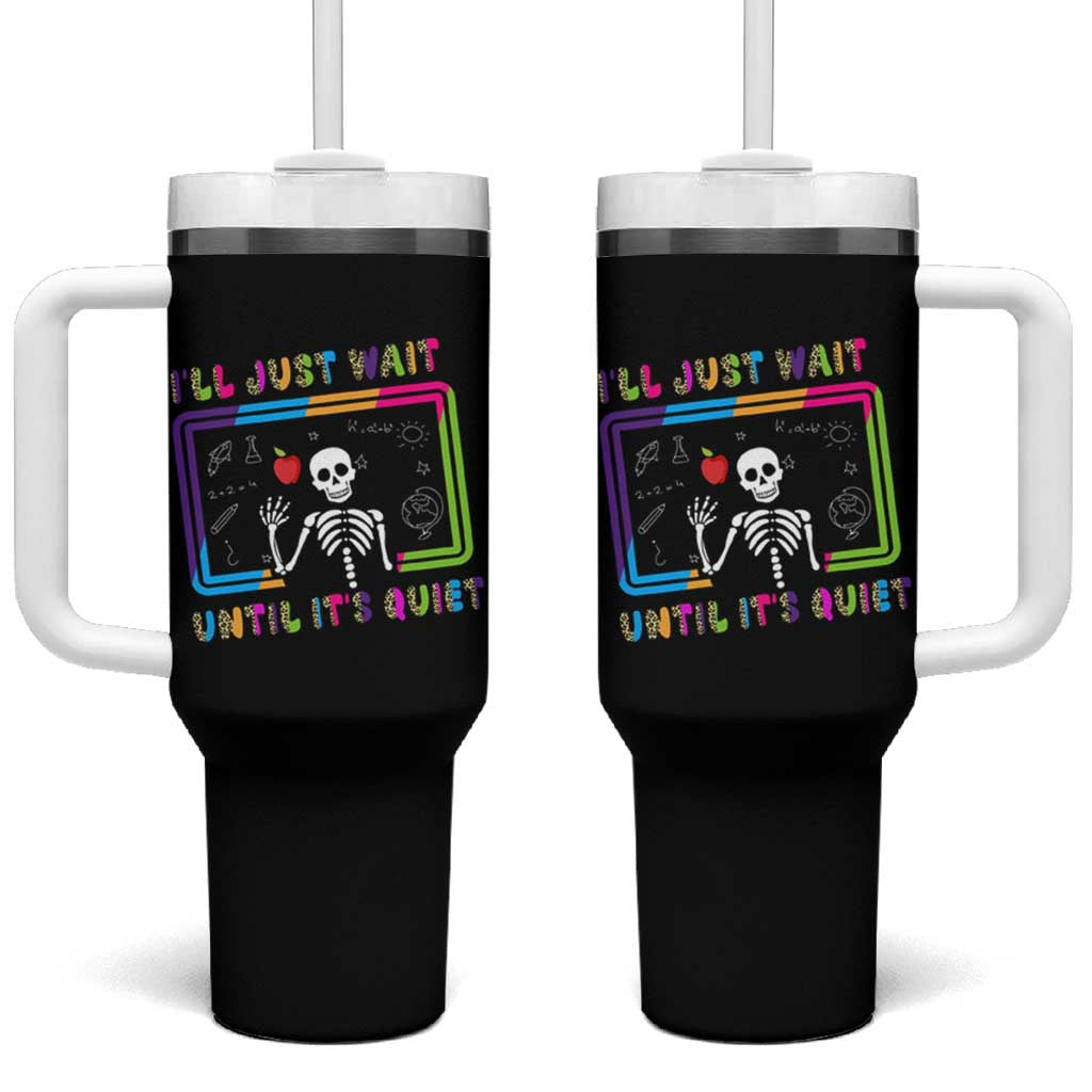 Funny Teacher Appreciation Gifts Tumbler With Handle I'll Just Wait Until It's Quiet - Wonder Print Shop
