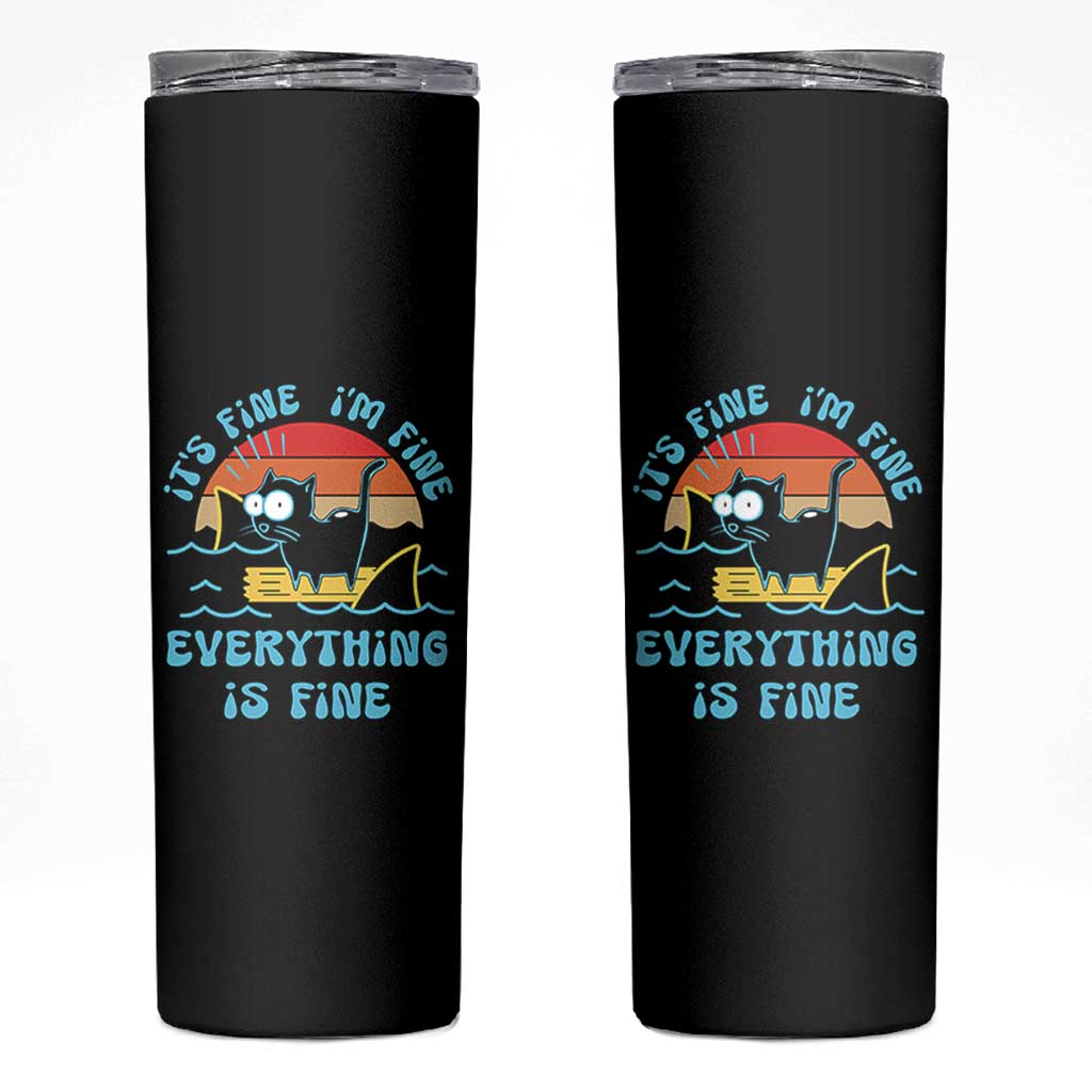 Funny Cat Skinny Tumbler It's Fine I'm Fine Everything Is Fine Meme Office Gag Gifts