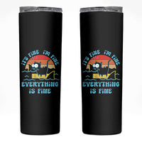 Funny Cat Skinny Tumbler It's Fine I'm Fine Everything Is Fine Meme Office Gag Gifts