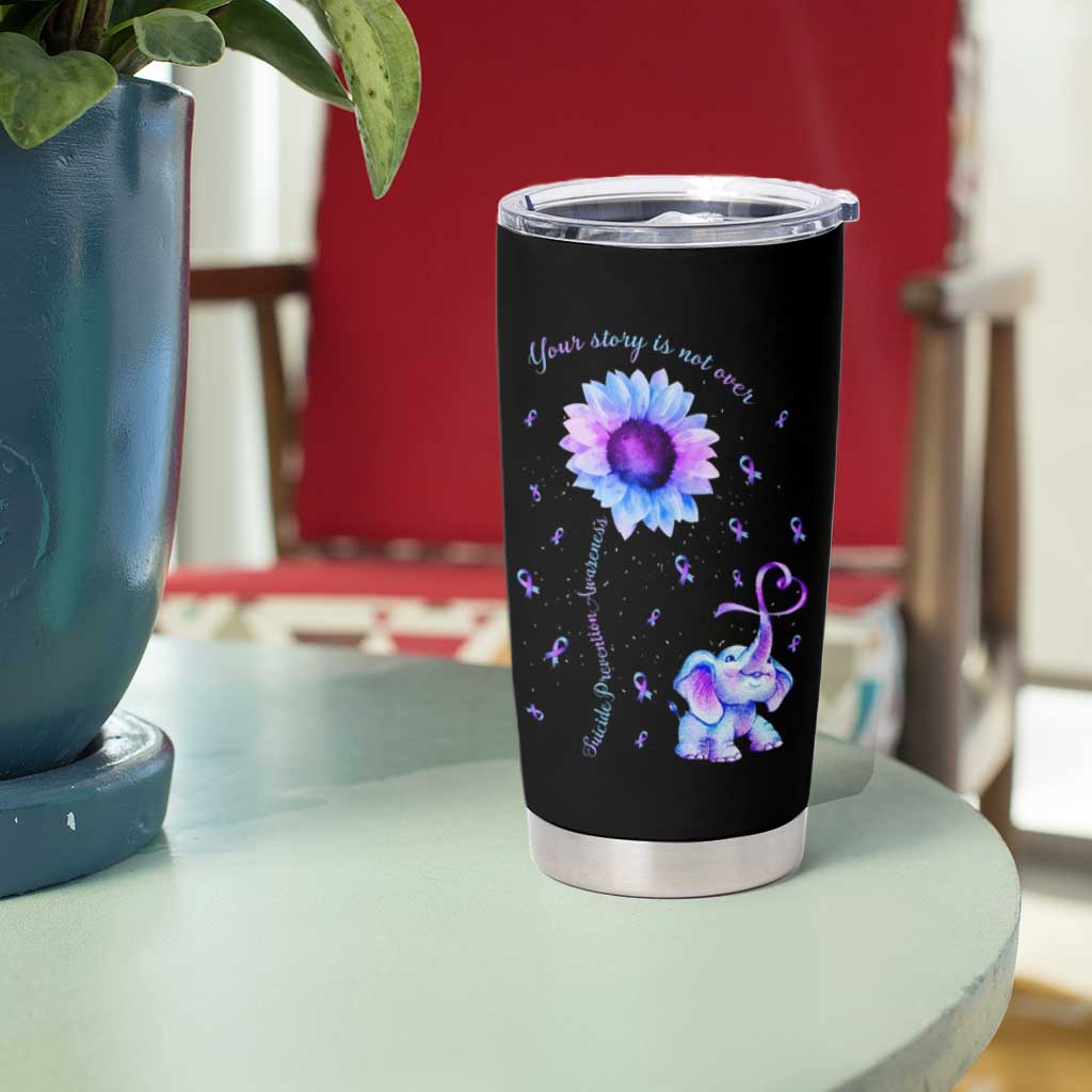 Suicide Prevention Awareness Tumbler Cup Teal Purple Elephant Your Story Is Not Over Sunflower Therapist Psychologist - Wonder Print Shop