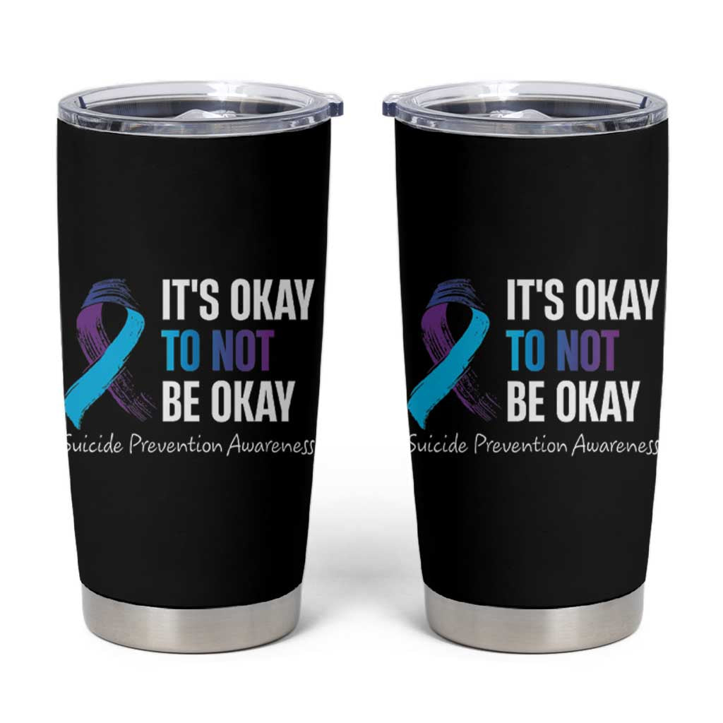 Suicide Prevention Awareness Tumbler Cup Teal Purple Ribbon It's Okay Not To Be Okay Therapist Psychologist - Wonder Print Shop