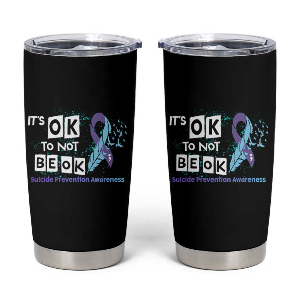 Suicide Prevention Awareness Tumbler Cup Teal Purple Ribbon It's Ok Not To Be Ok Therapist Psychologist - Wonder Print Shop