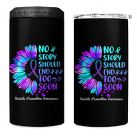 Suicide Prevention Awareness 4 in 1 Can Cooler Tumbler Teal Purple Sunflower No Story Should End Too Soon - Wonder Print Shop