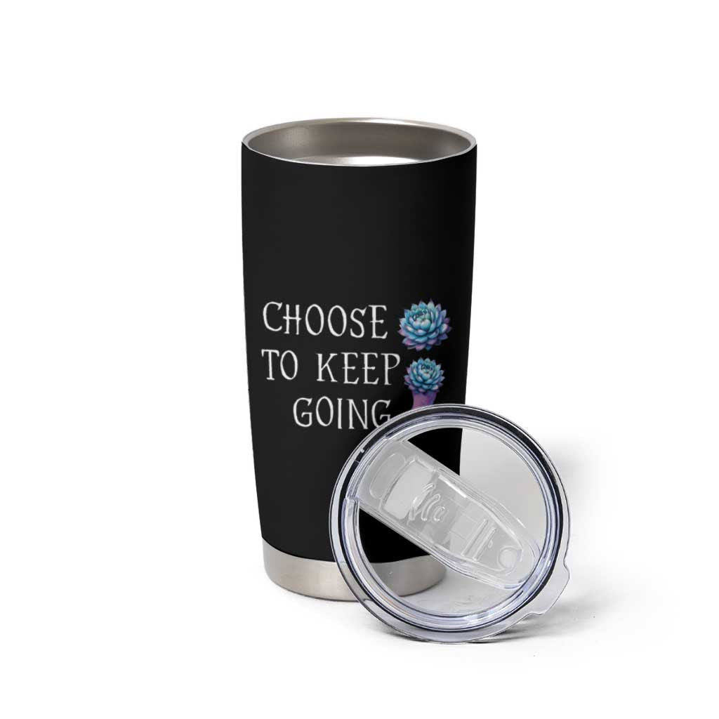 Suicide Prevention Awareness Tumbler Cup Teal Purple Semicolon Choose To Keep Going Support Therapist Psychologist - Wonder Print Shop