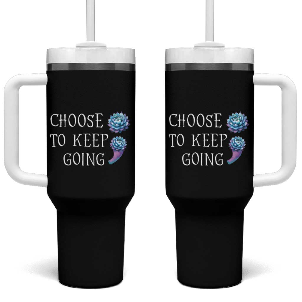 Suicide Prevention Awareness Tumbler With Handle Teal Purple Semicolon Choose To Keep Going Support Therapist Psychologist - Wonder Print Shop