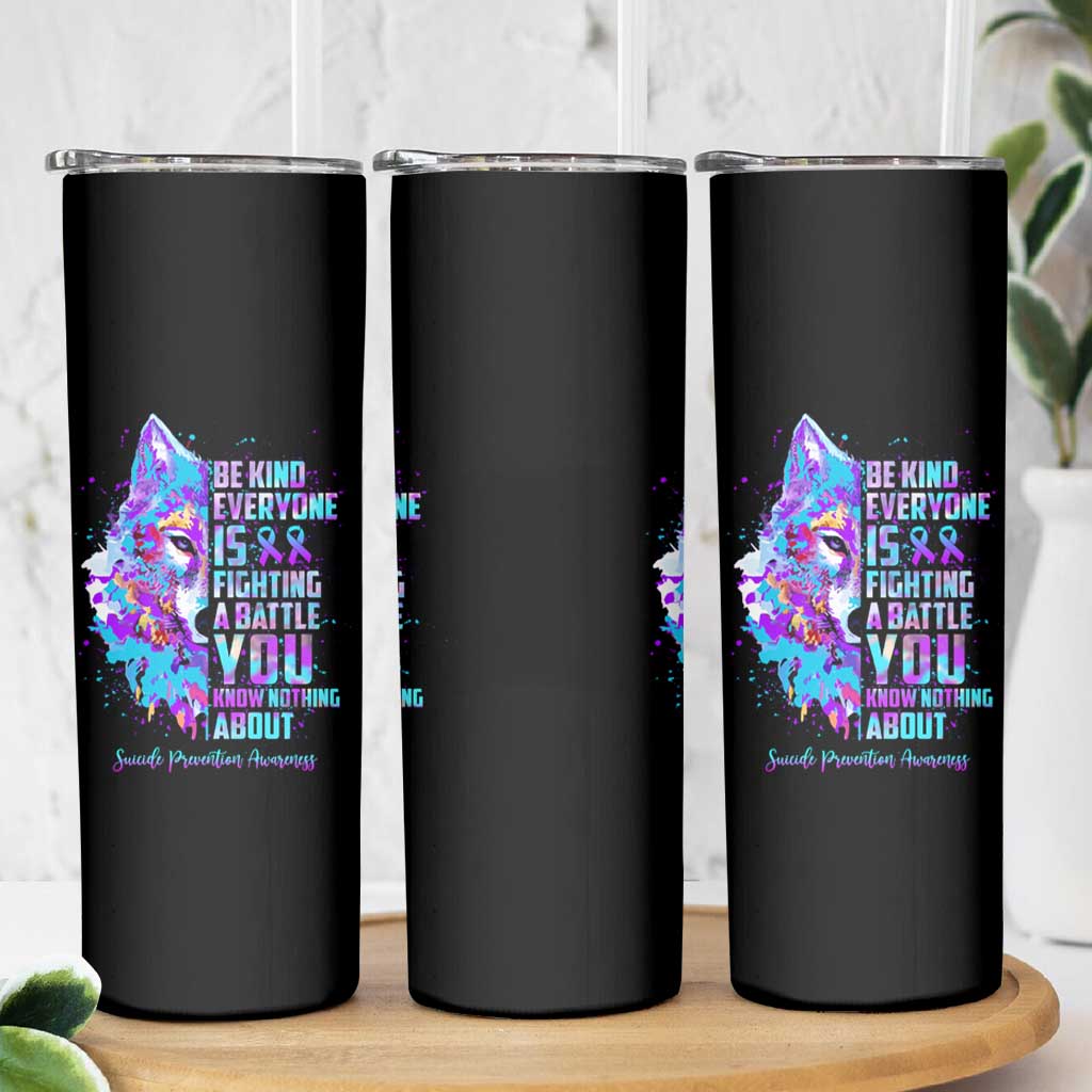 Suicide Prevention Awareness Skinny Tumbler Teal Purple Ribbon Wolf Be Kind Everyone Is Fighting A Battle You Know Nothing About - Wonder Print Shop