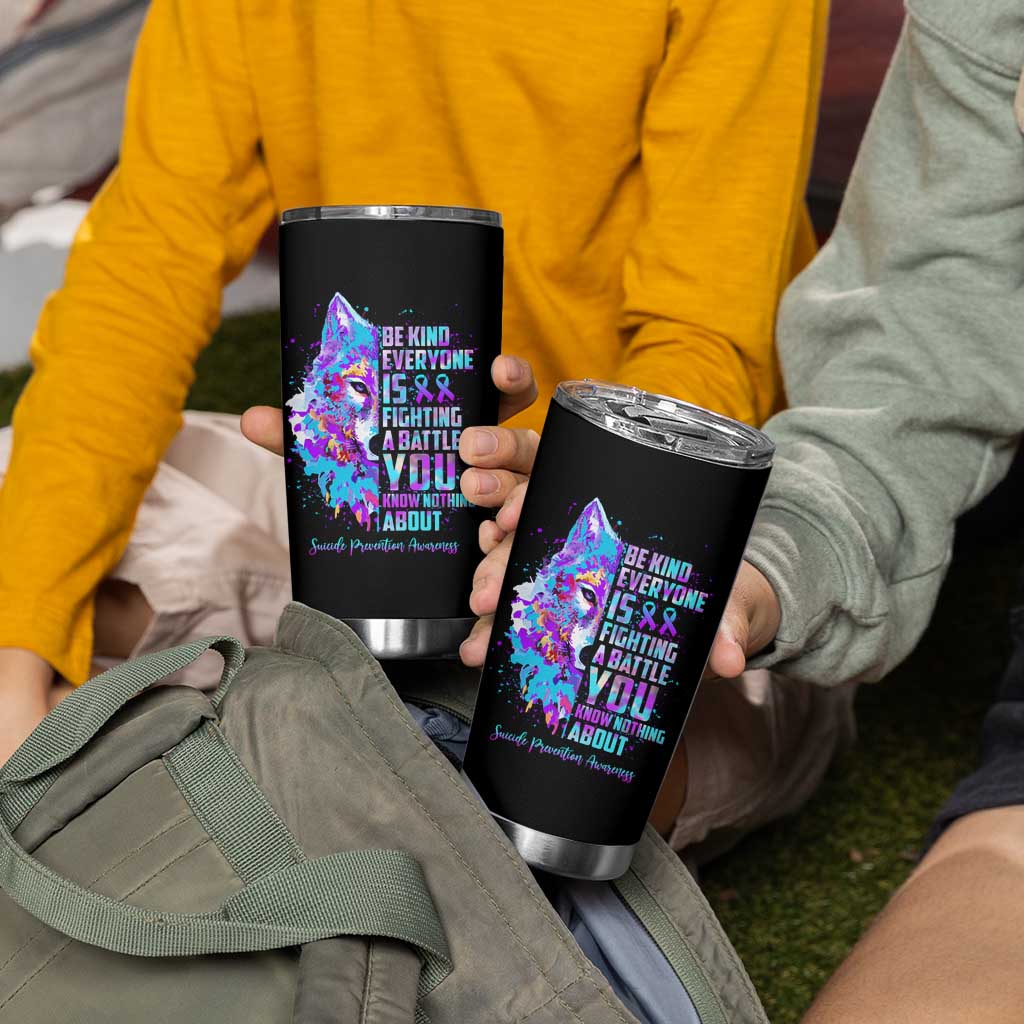 Suicide Prevention Awareness Tumbler Cup Teal Purple Ribbon Wolf Be Kind Everyone Is Fighting A Battle You Know Nothing About - Wonder Print Shop