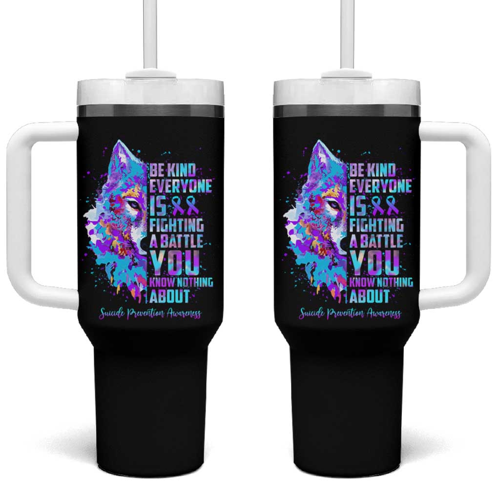 Suicide Prevention Awareness Tumbler With Handle Teal Purple Ribbon Wolf Be Kind Everyone Is Fighting A Battle You Know Nothing About - Wonder Print Shop