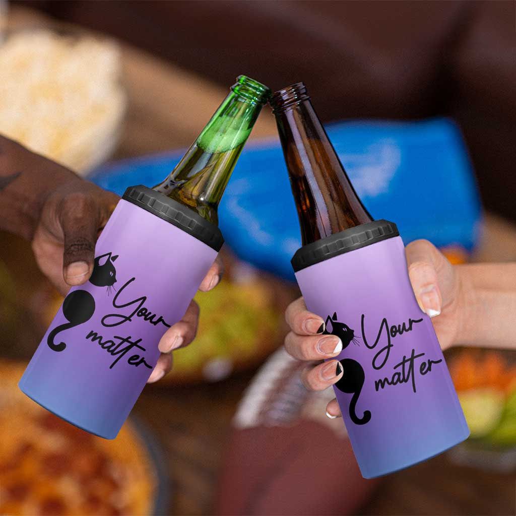 Suicide Prevention Awareness 4 in 1 Can Cooler Tumbler Teal Purple Semicolon Cat Your Matter Therapist Psychologist - Wonder Print Shop