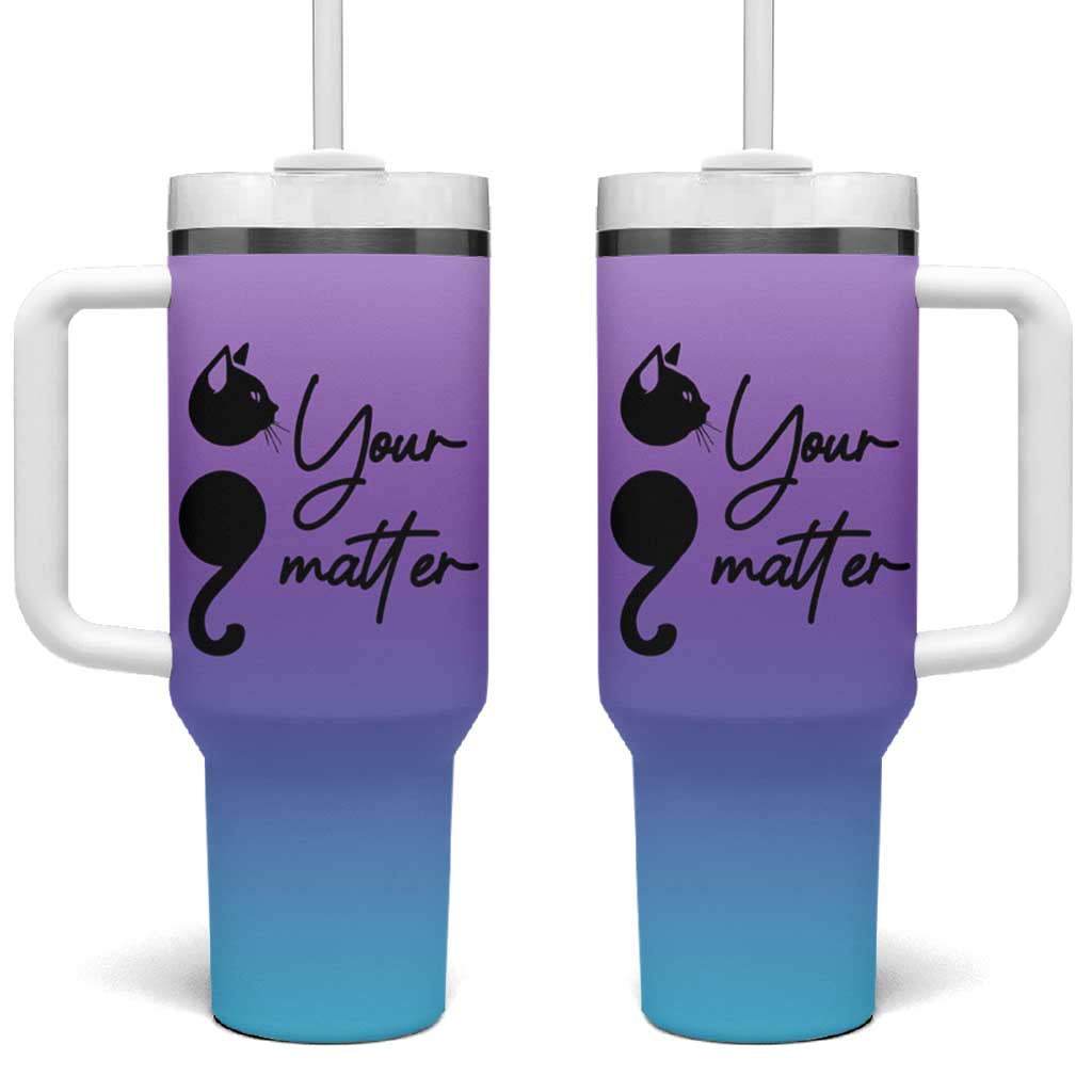 Suicide Prevention Awareness Tumbler With Handle Teal Purple Semicolon Cat Your Matter Therapist Psychologist - Wonder Print Shop