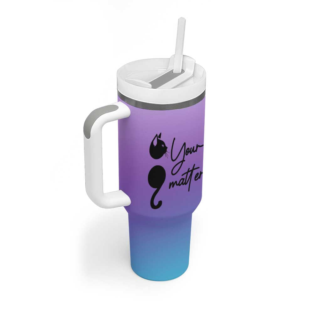 Suicide Prevention Awareness Tumbler With Handle Teal Purple Semicolon Cat Your Matter Therapist Psychologist - Wonder Print Shop