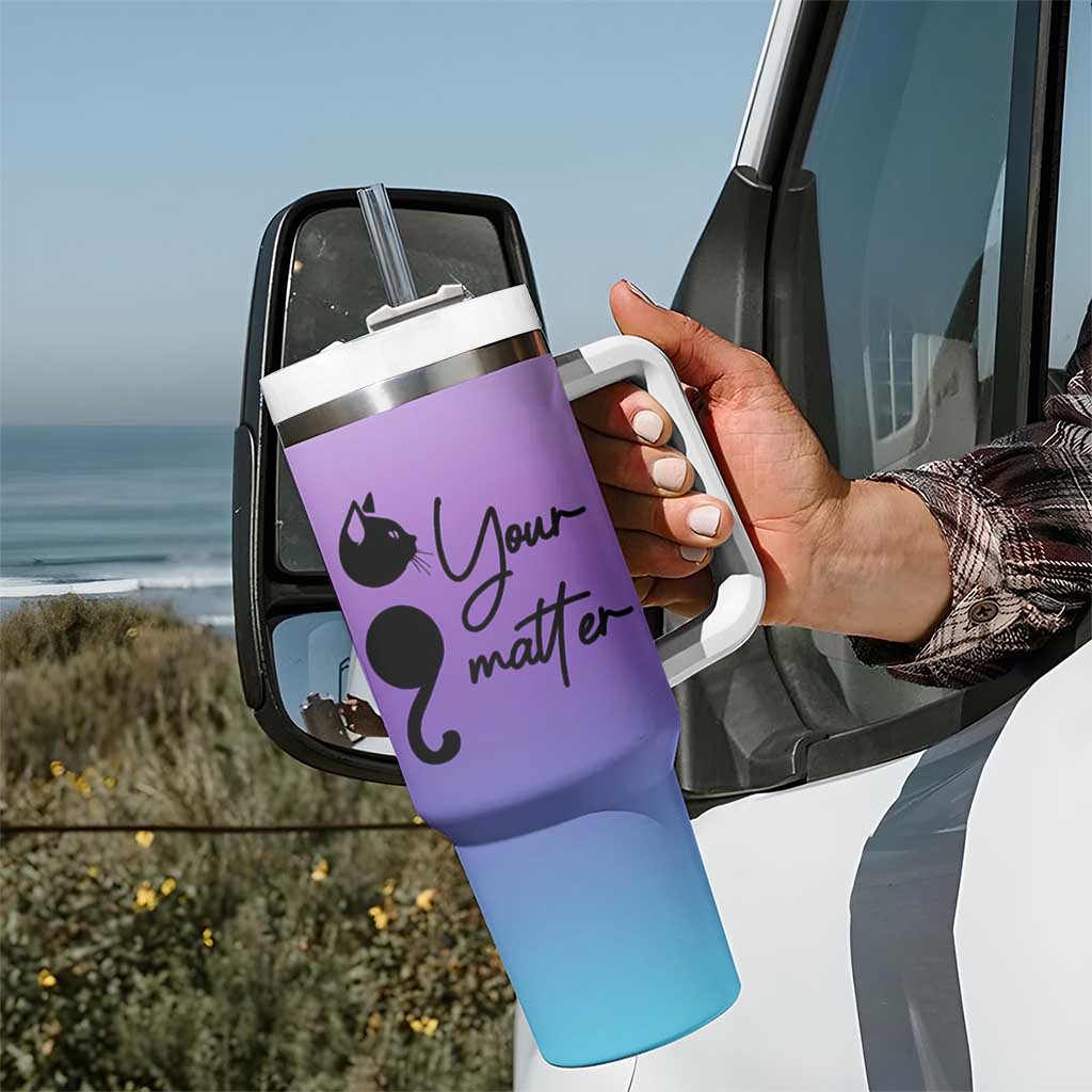 Suicide Prevention Awareness Tumbler With Handle Teal Purple Semicolon Cat Your Matter Therapist Psychologist - Wonder Print Shop