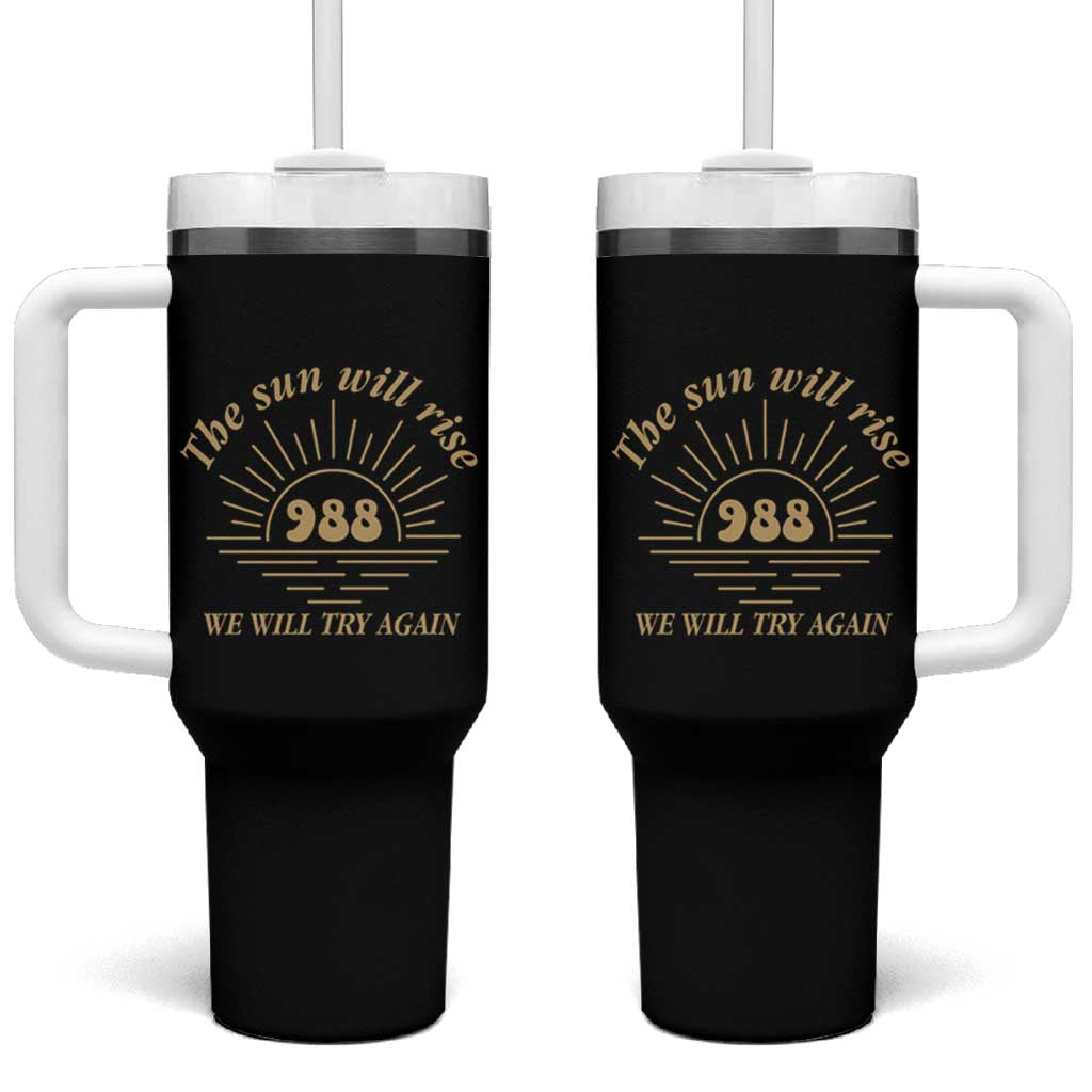 Suicide Prevention Awareness Tumbler With Handle The Sun Will Rise We Will Try Again Positive Saying Inspirational Gifts - Wonder Print Shop