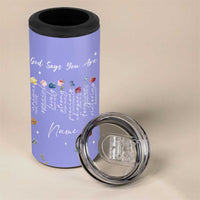 Personalized Christian Birthday Gifts for Women 4 in 1 Can Cooler Tumbler Custom Name God Says You Are Bible Verse