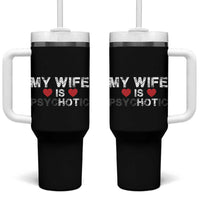 Funny Husband Tumbler With Handle My Wife Is Psychotic