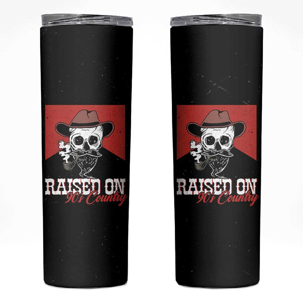 Raised On 90s Country Skinny Tumbler Vintage Southern Western Country Music Lover Skull