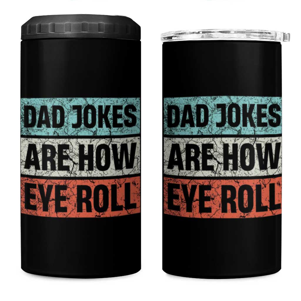 Christmas Gifts for Dad 4 in 1 Can Cooler Tumbler Dad Jokes Are How Eye Roll, Funny Father's Day Pun - Wonder Print Shop