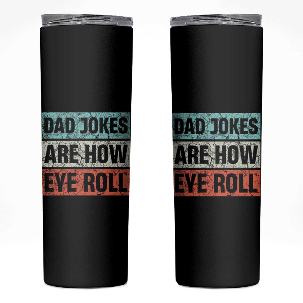 Christmas Gifts for Dad Skinny Tumbler Dad Jokes Are How Eye Roll, Funny Father's Day Pun - Wonder Print Shop