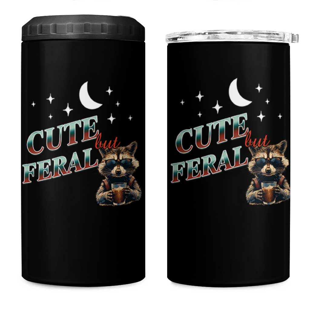 Funny Raccoon Cute But Feral 4 in 1 Can Cooler Tumbler Cute But Feral