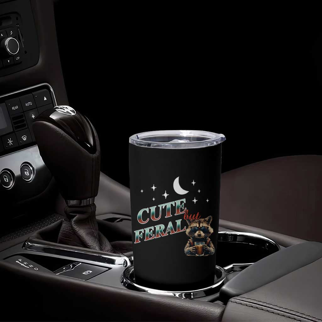 Funny Raccoon Cute But Feral Tumbler Cup Cute But Feral