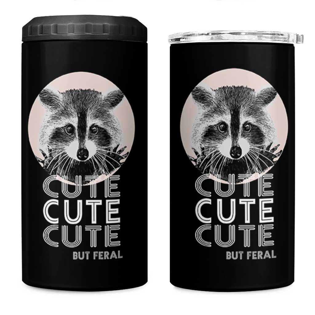 Cute Raccoon 4 in 1 Can Cooler Tumbler But Feral Gag Gift For Her